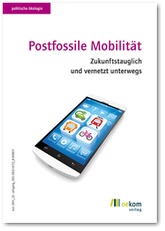 Neuerscheinung: Postfossile Mobilität: Zukunftstauglich und vernetzt unterwegs