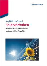 Neuerscheinung: Solarvorhaben - wirtschaftliche, technische und rechtliche Aspekte